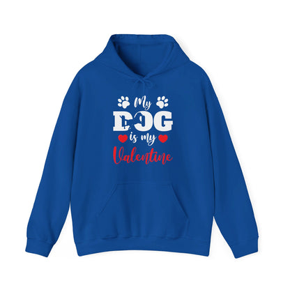 Funny My Dog is My Valentine Dog Lovers Hoodie For Men Women Hoodie