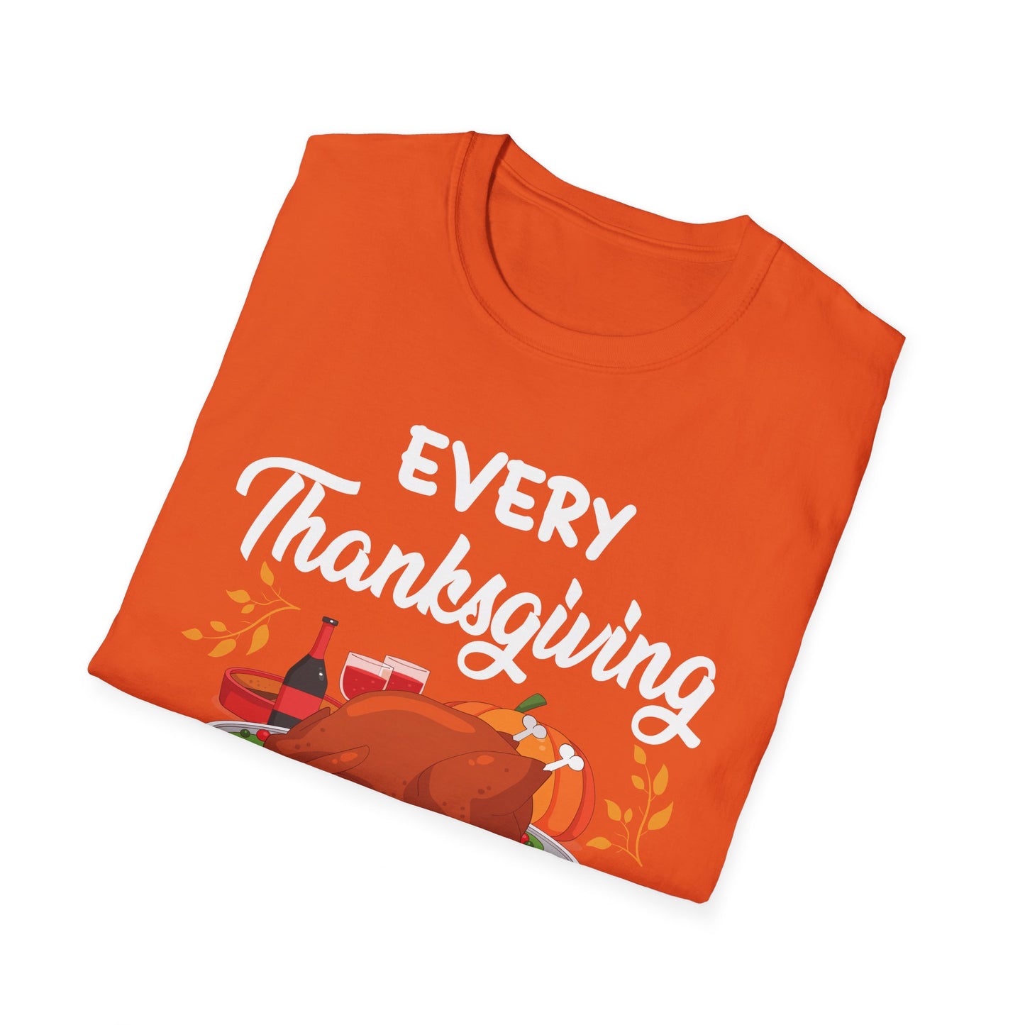 Every Thanksgiving I Give My Family The Bird Funny Dinner T-Shirt For Men Women T-Shirt