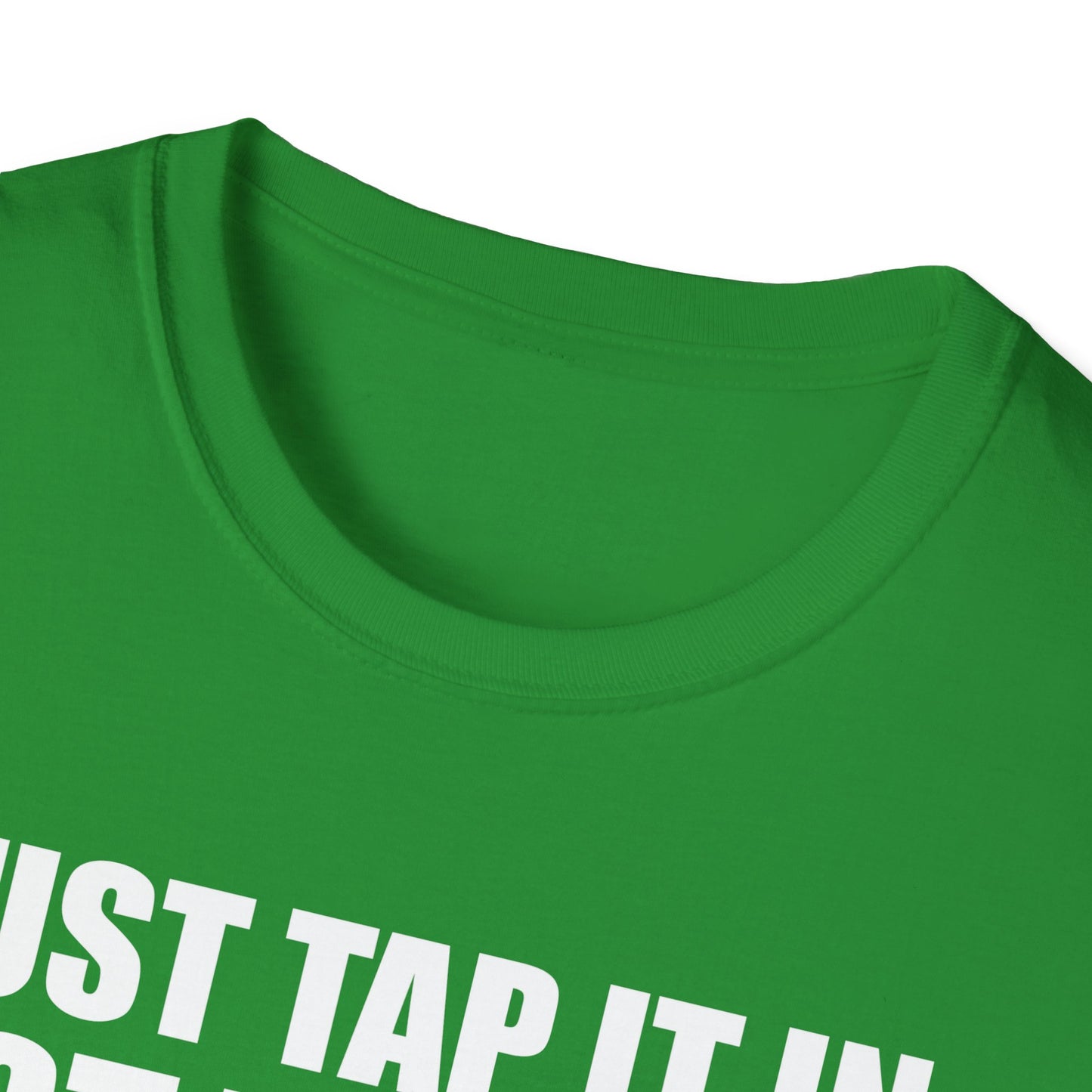 Just Tap It In Just Tap It In Give It A Little Tappy Tap Funny Golfer T-Shirt For Men WomenT-Shirt