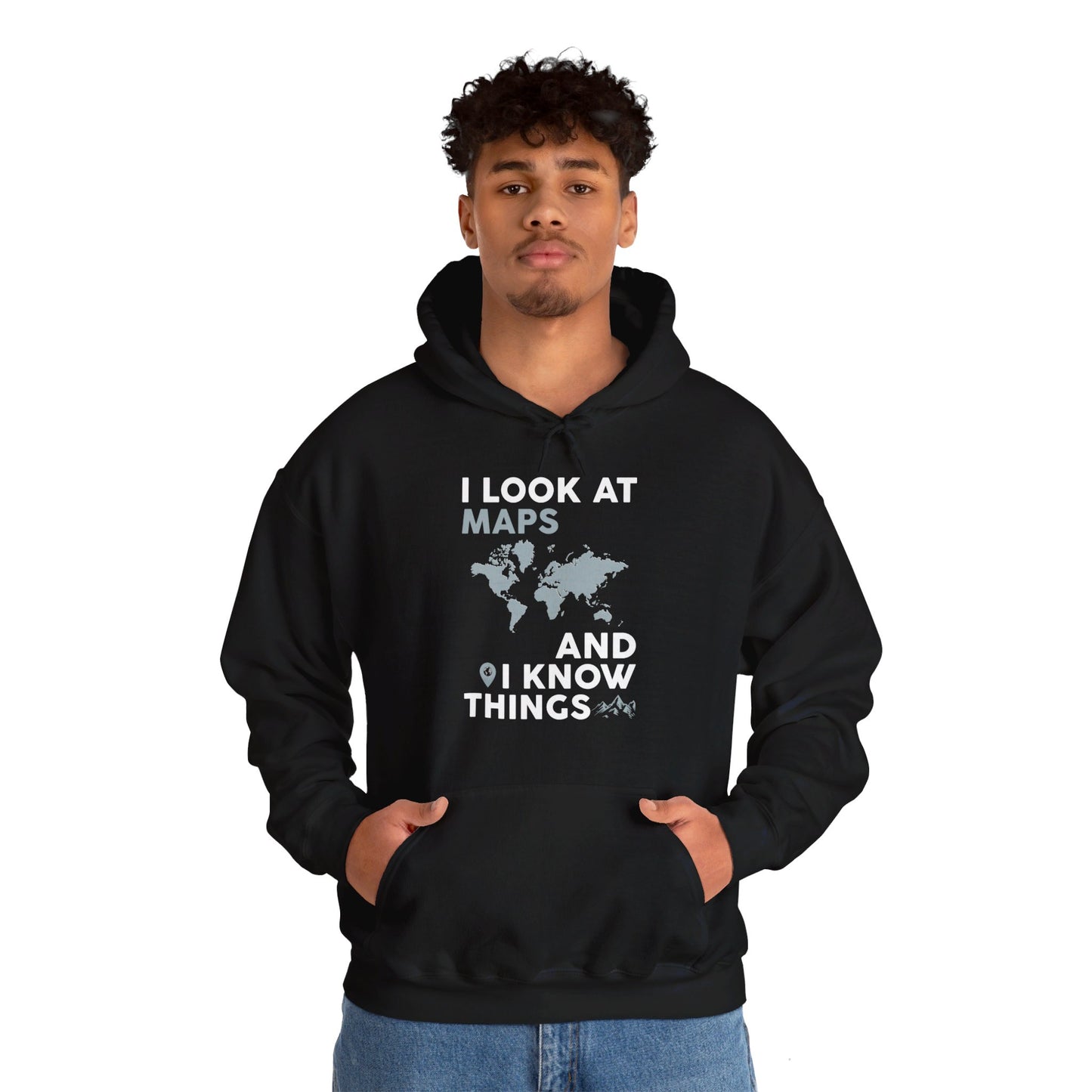 Funny I look At Maps and I Know Things Teacher Geographer Geography Hoodie For Men Women Hoodie