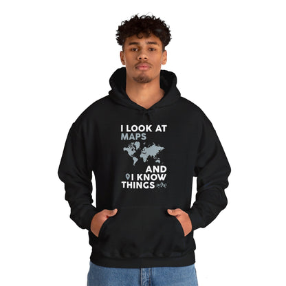 Funny I look At Maps and I Know Things Teacher Geographer Geography Hoodie For Men Women Hoodie