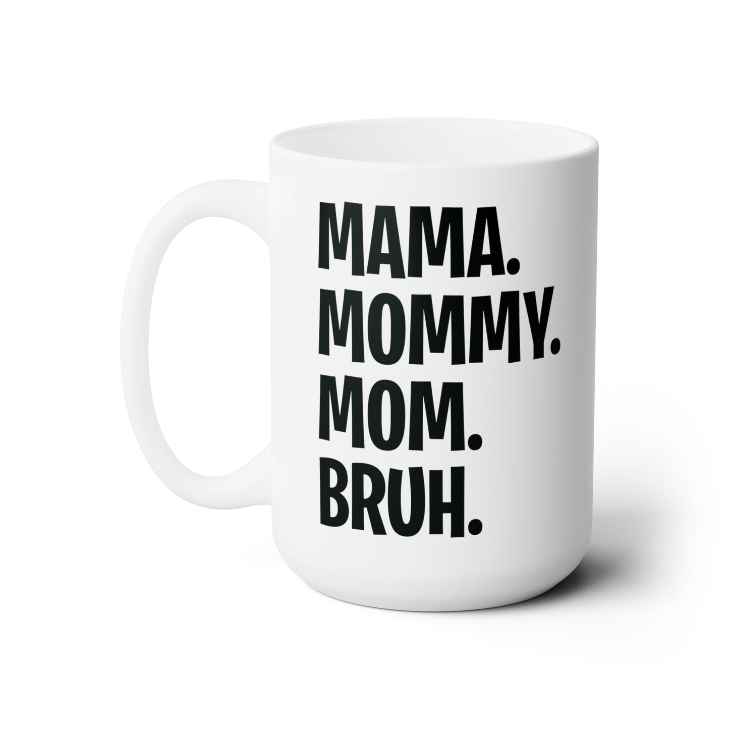 Mama Mommy Mom Bruh Colorful Letter Momlife Coffee Mug Women