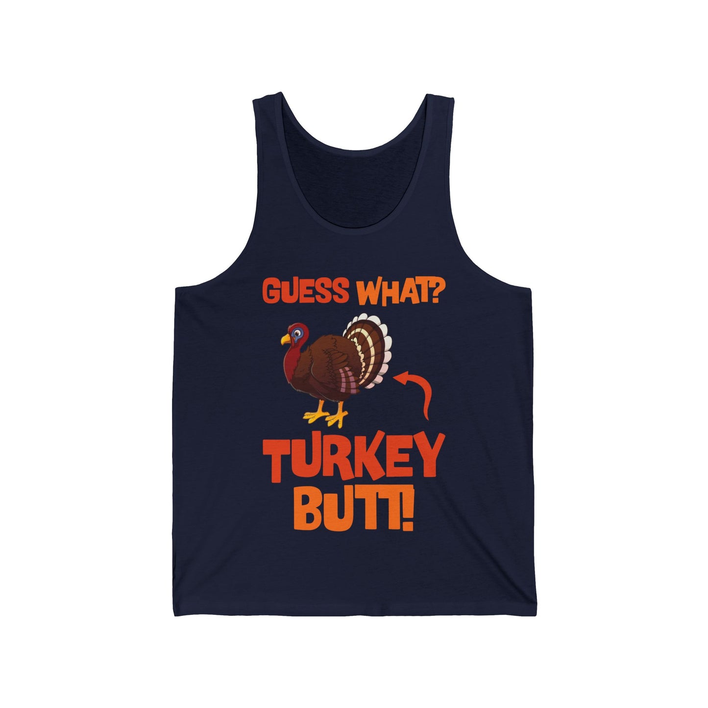 Guess What Turkey Butt Funny Thanksgiving Tank Top For Men Women