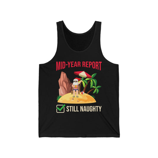 Funny Mid Year Report Still Naughty List Christmas in July Santa Tank Top For