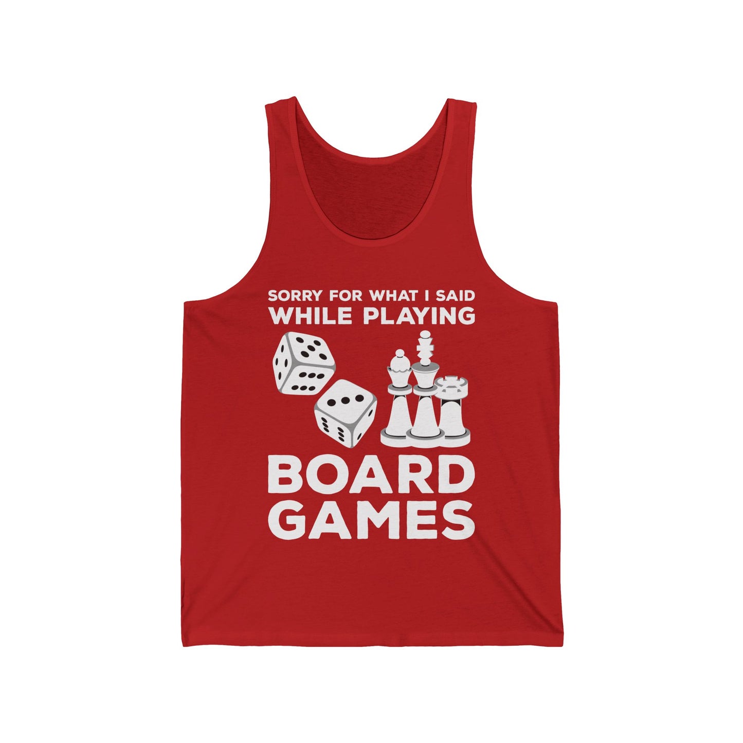 Funny Sorry For What I Said While Playing Board Games Boardgame Chess Monoply Tank Top For Men Women Tank Top