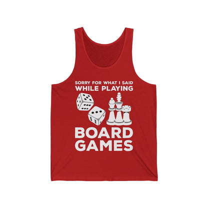 Funny Sorry For What I Said While Playing Board Games Boardgame Chess Monoply Tank Top For Men Women Tank Top