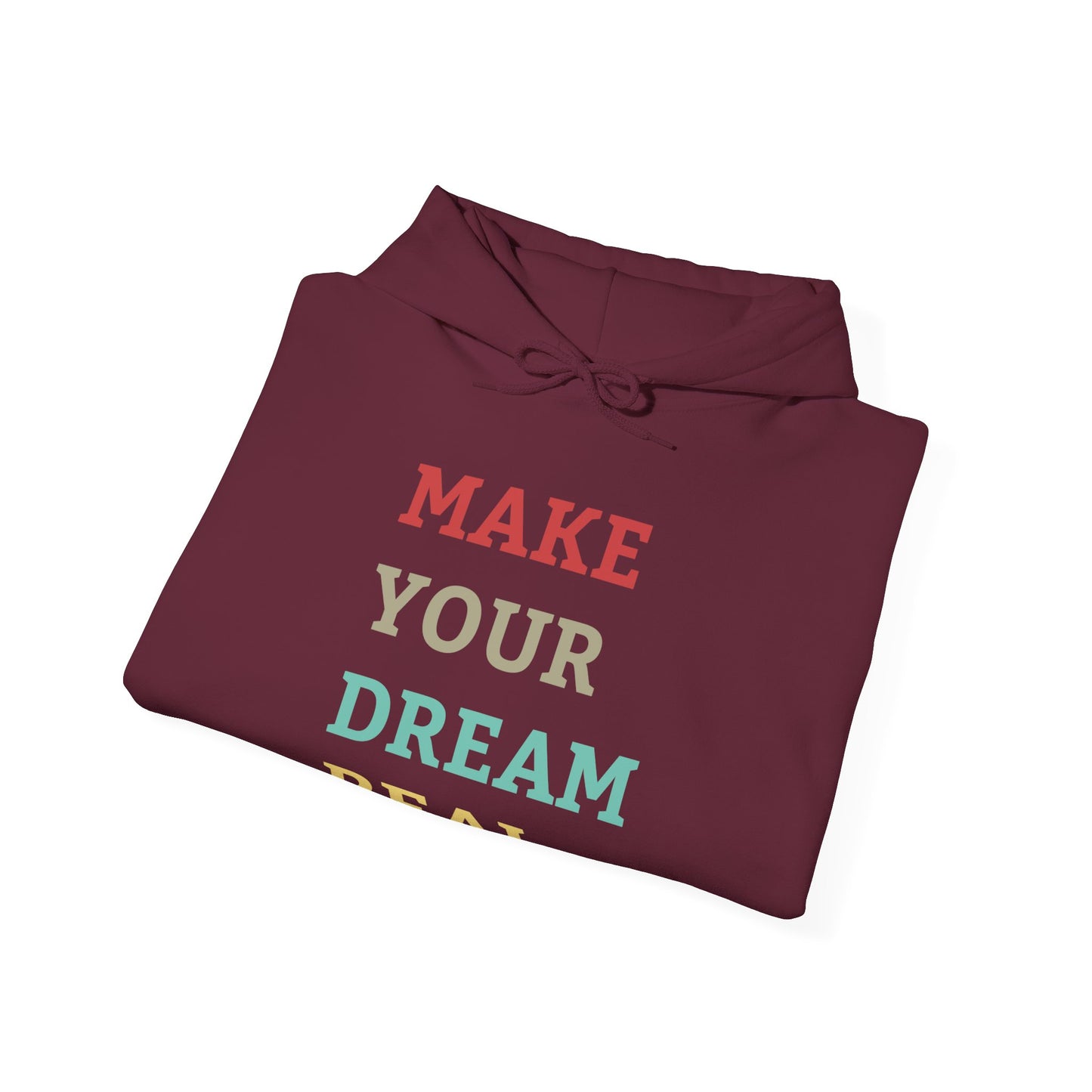 Make Your Dream Happen Motivational Hoodie Men Women