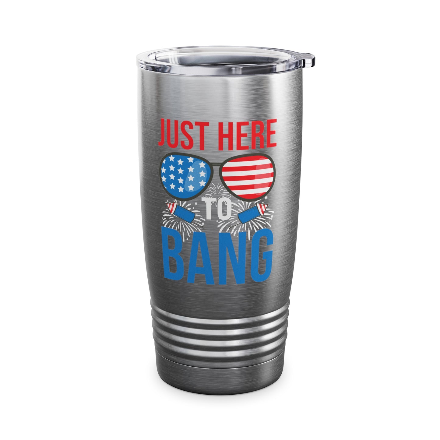 Funny I Am Just Here To Bang Fourth of July 4th of July Tumbler For Men Women