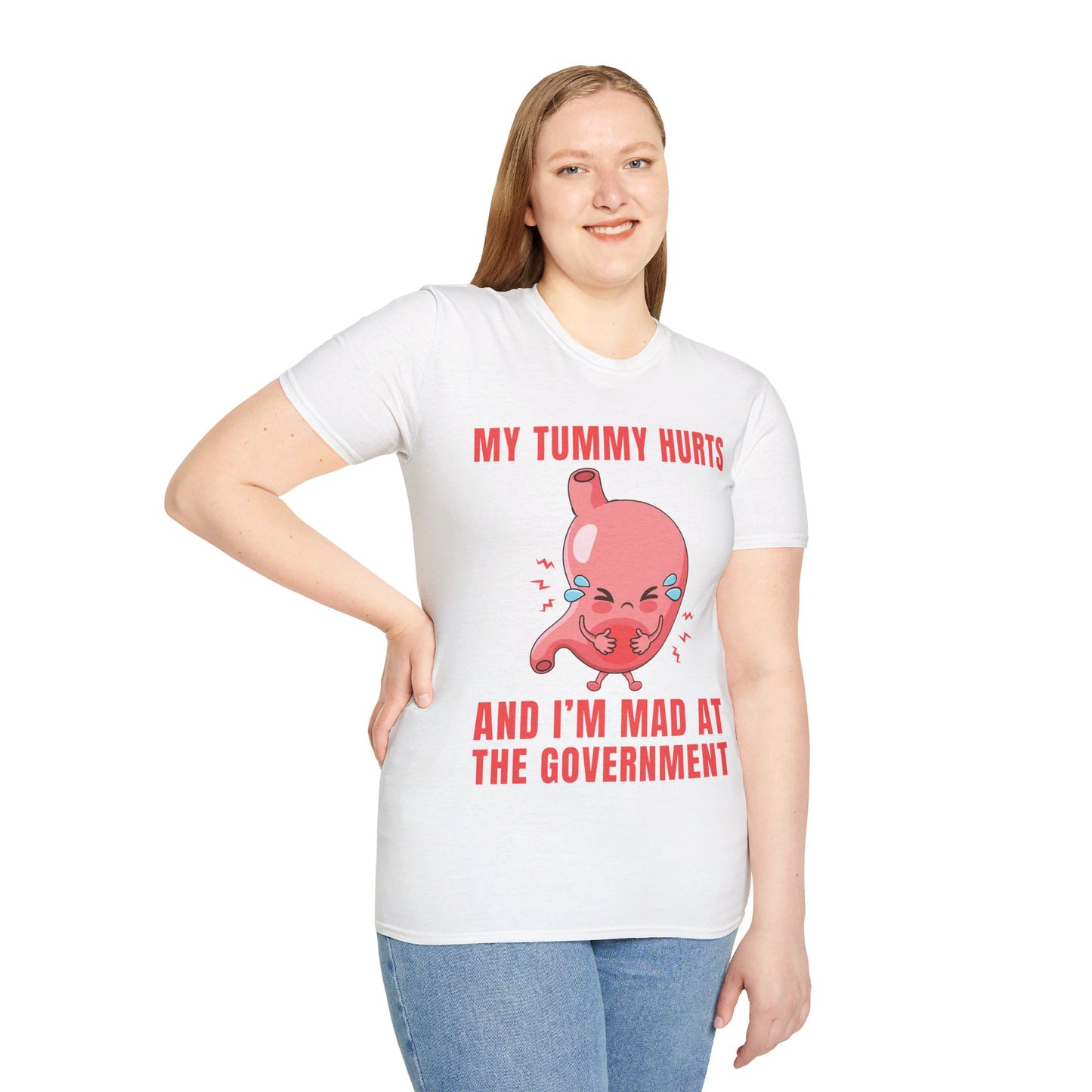 Funny My Tummy Hurts And I'm MAD At The Government Meme Sarcastic T-Shirt