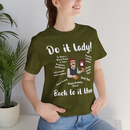 Do it lady! Chit, Trending Funny Saying T-Shirt for Men Women