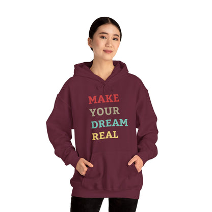 Make Your Dream Happen Motivational Hoodie Men Women