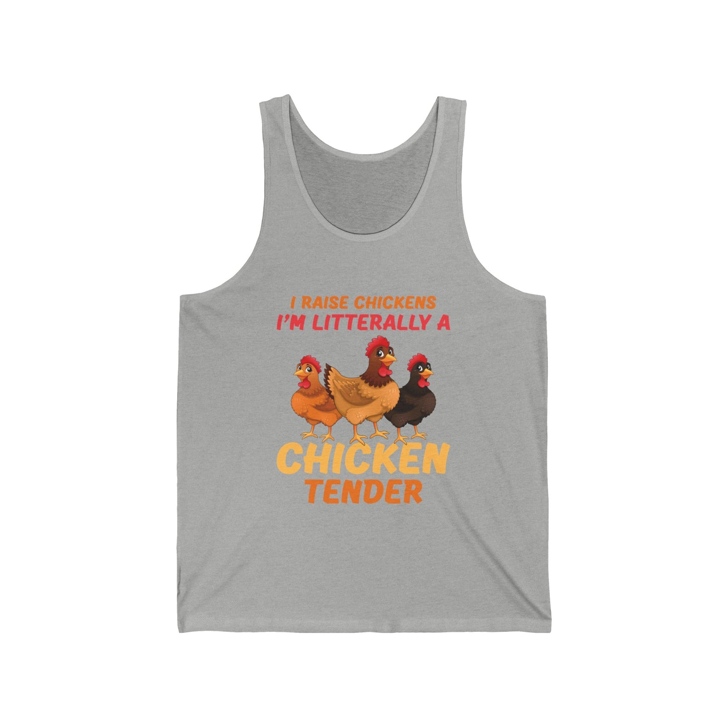 Funny I Raise Chickens I'm Literally a Chicken Tender Funny Farmer Tank Top For Men Women Tank Top