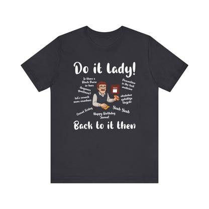 Do it lady! Chit, Trending Funny Saying T-Shirt for Men Women