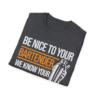 Funny Be Nice to Bartender Bar Pub Bartending T-Shirt Men Women