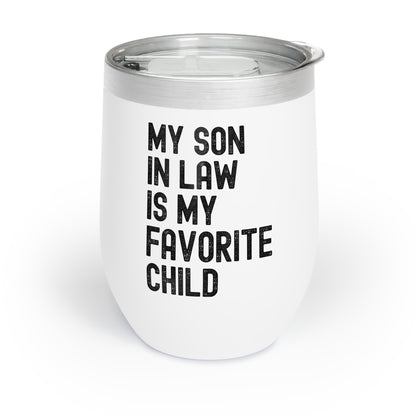 My Son-in-law Is My Favorite Child For Mother-in-law Funny Chill Wine Tumbler