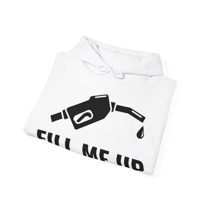 Funny Fill Me Up Gay Innuendo Hoodie For Men Women Hoodie
