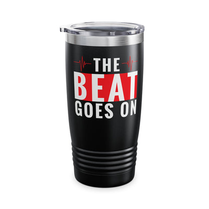 Funny Heartbeat Beat Goes On Heart Disease Awareness Tumbler For Men Women Tumbler