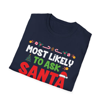 Most Likely To Ask Santa To Define Good Family Funny Christmas T-Shirt For Men Women T-Shirt