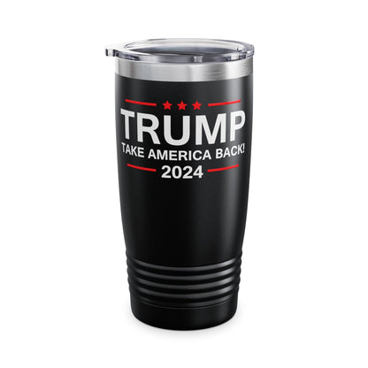 Funny Trump 2024 Take America Back Election The Return Tumbler For Men Women Tumbler