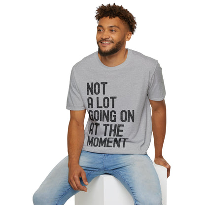 Funny Not a Lot Going on at the Moment Distressed T-Shirt For Men Women