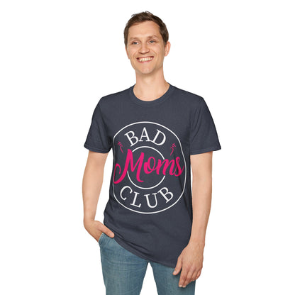 Funny Bad Moms Clubs New Mom Memer Sarcastic Woman Gift T-Shirt