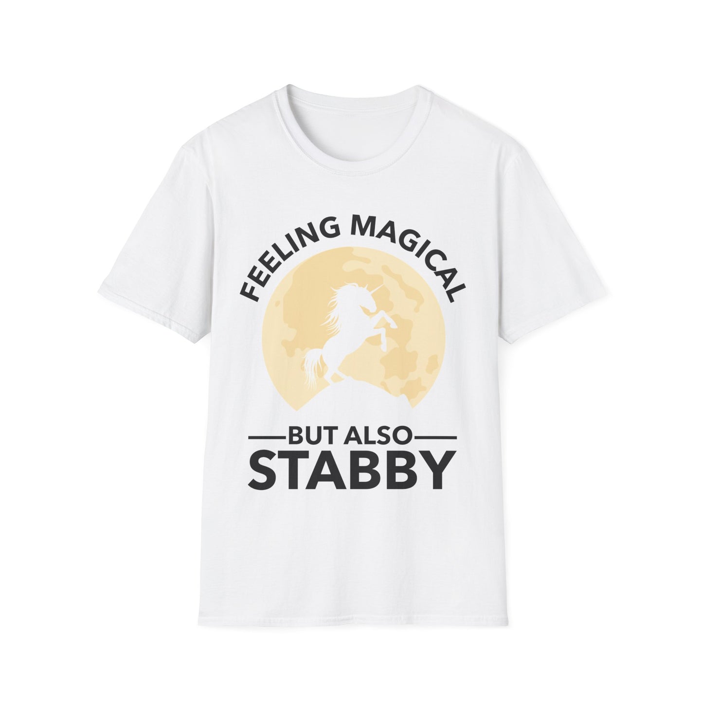 Funny Feeling Magical But Also Stabby Unicorn Lovers T-Shirt Men Women