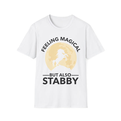 Funny Feeling Magical But Also Stabby Unicorn Lovers T-Shirt Men Women