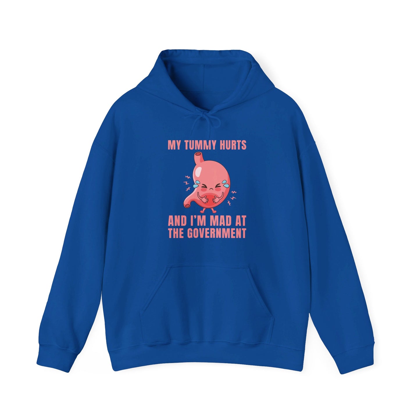 Funny My Tummy Hurts And I'm MAD At The Government Meme Sarcastic Hoodie