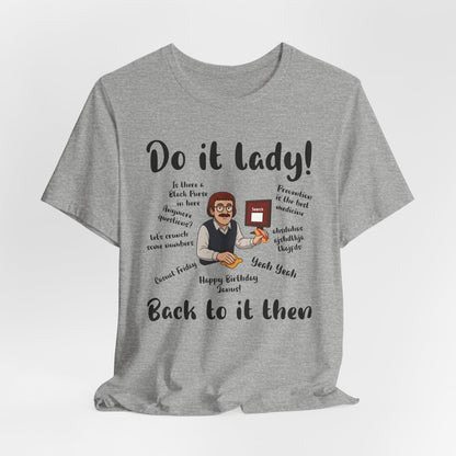 Do it lady! Chit, Trending Funny Saying T-Shirt for Men Women
