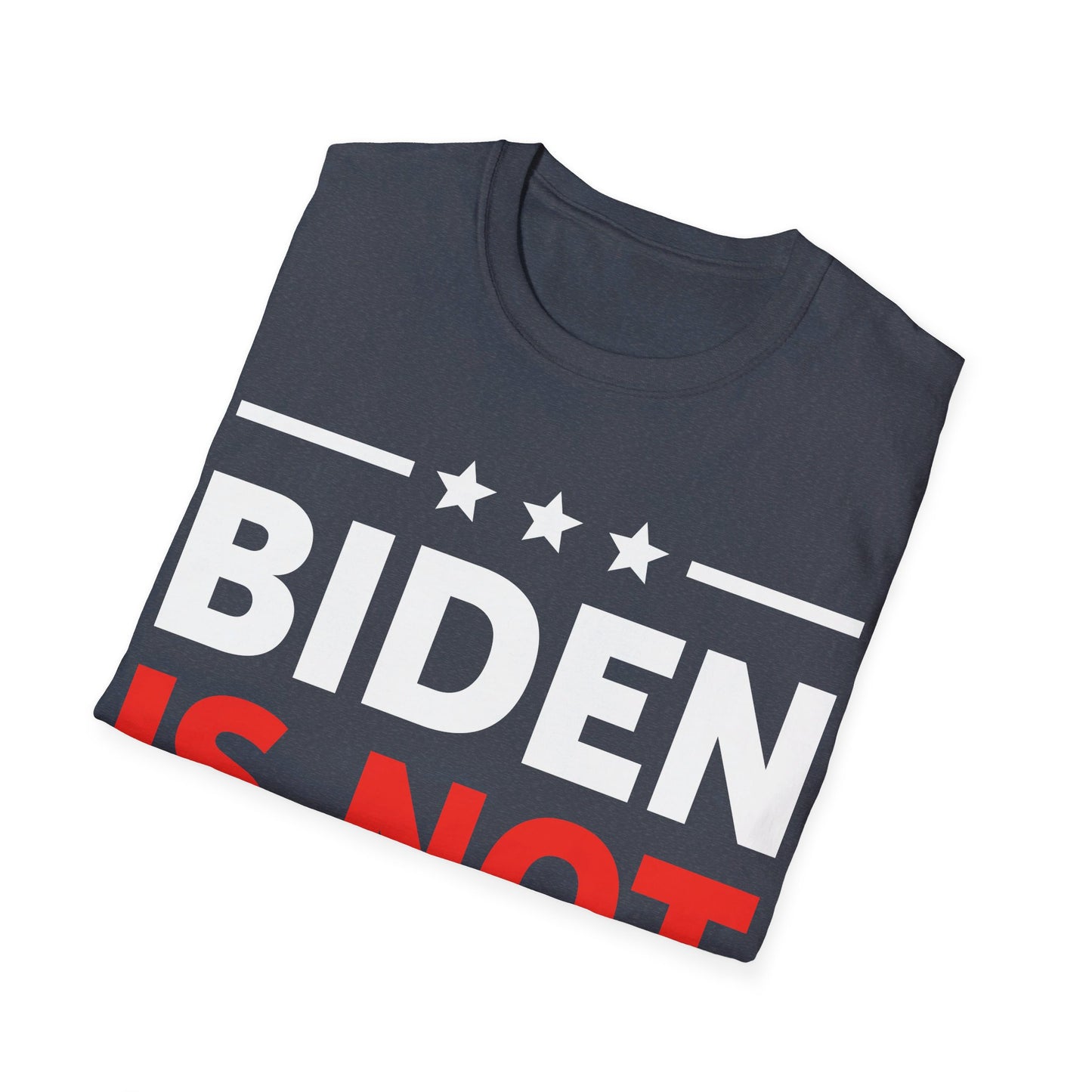 Anti Biden Is Not My President Election Trump POTUS T-Shirt Men Women