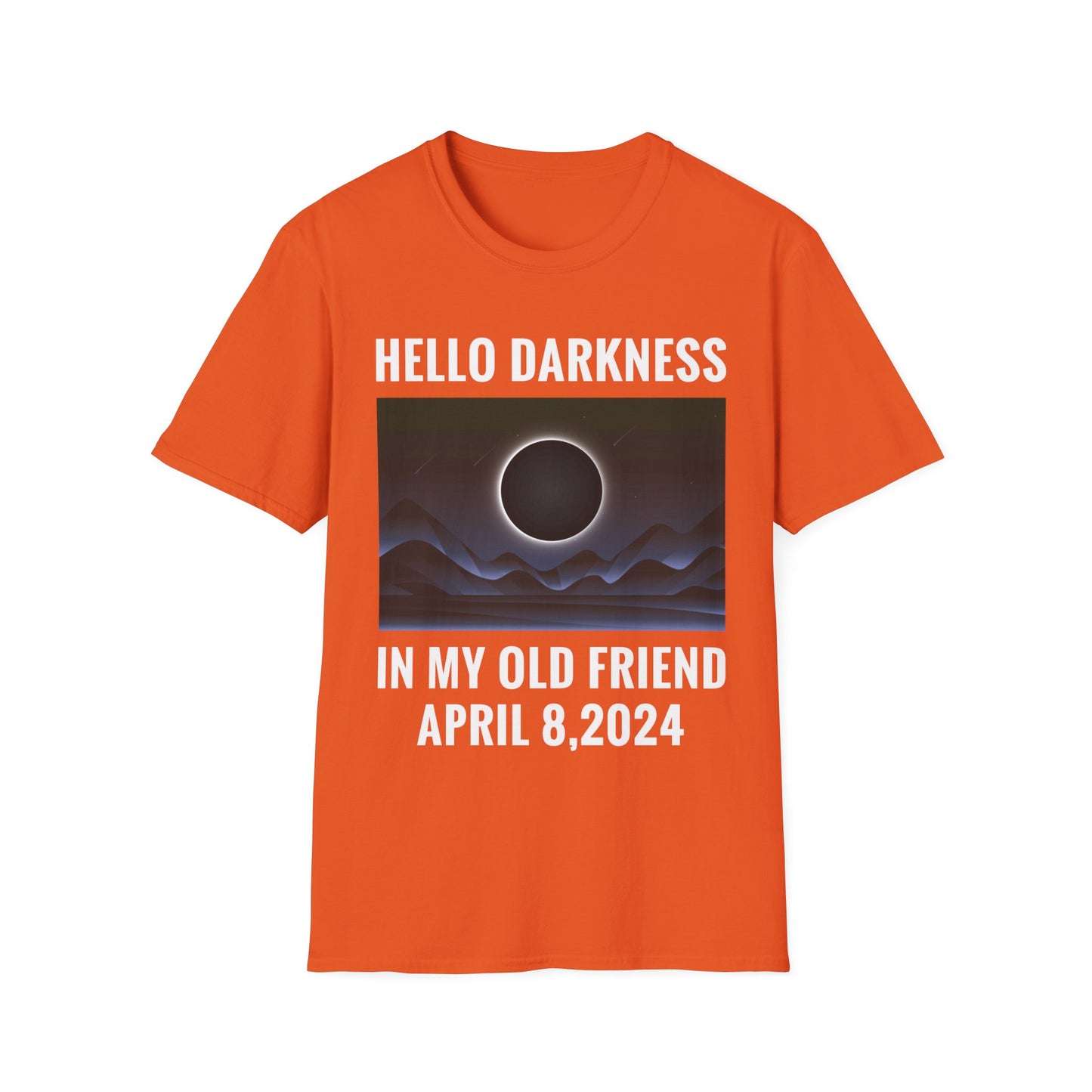 Funny Hello Darkness My Old Friend Solar Eclipse April 08, 2024 T-Shirt For Men Women T-Shirt