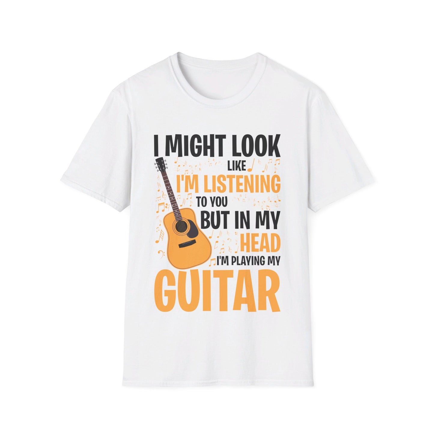 I Might Look Like I'm Listening To You Funny Guitar Music Sarcastic T-Shirt