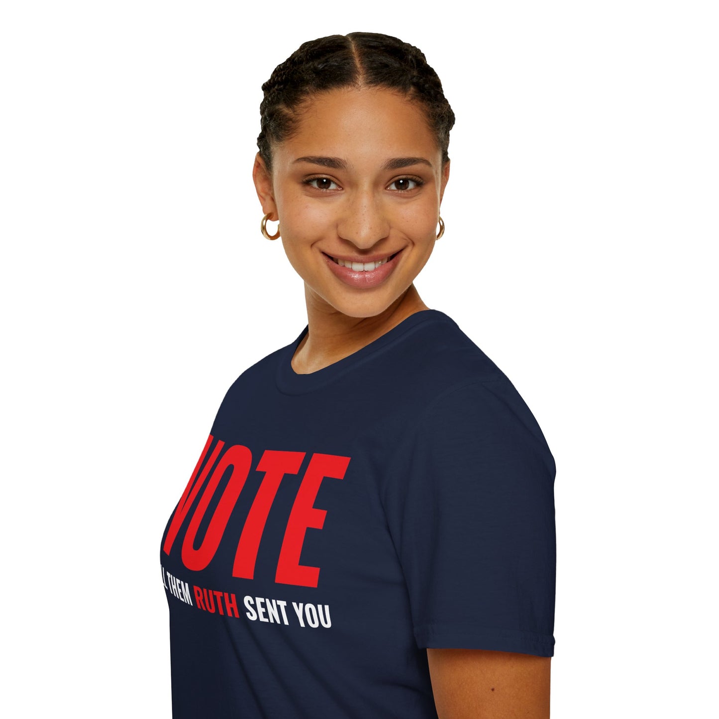 Vote Tell Them Ruth Sent You Funny American Women Saying T-Shirt For Men Women T-Shirt