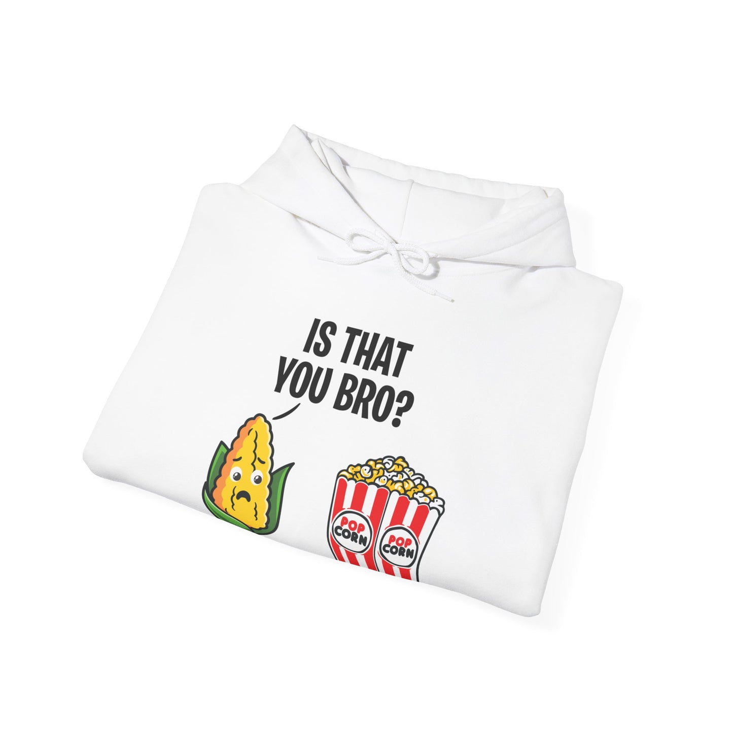 Popcorn Corn Cob Is That You Bro Popcorn Funny Hoodie