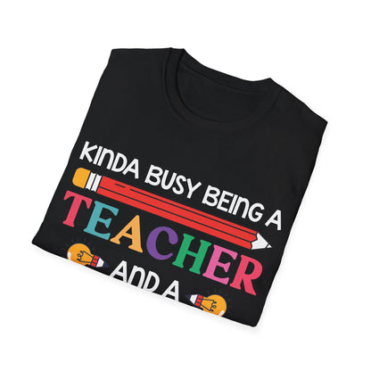 Kinda Busy Being A Teacher And A Dog Mom For Dog Lovers Pet Mothers Day Teachers T-shirt