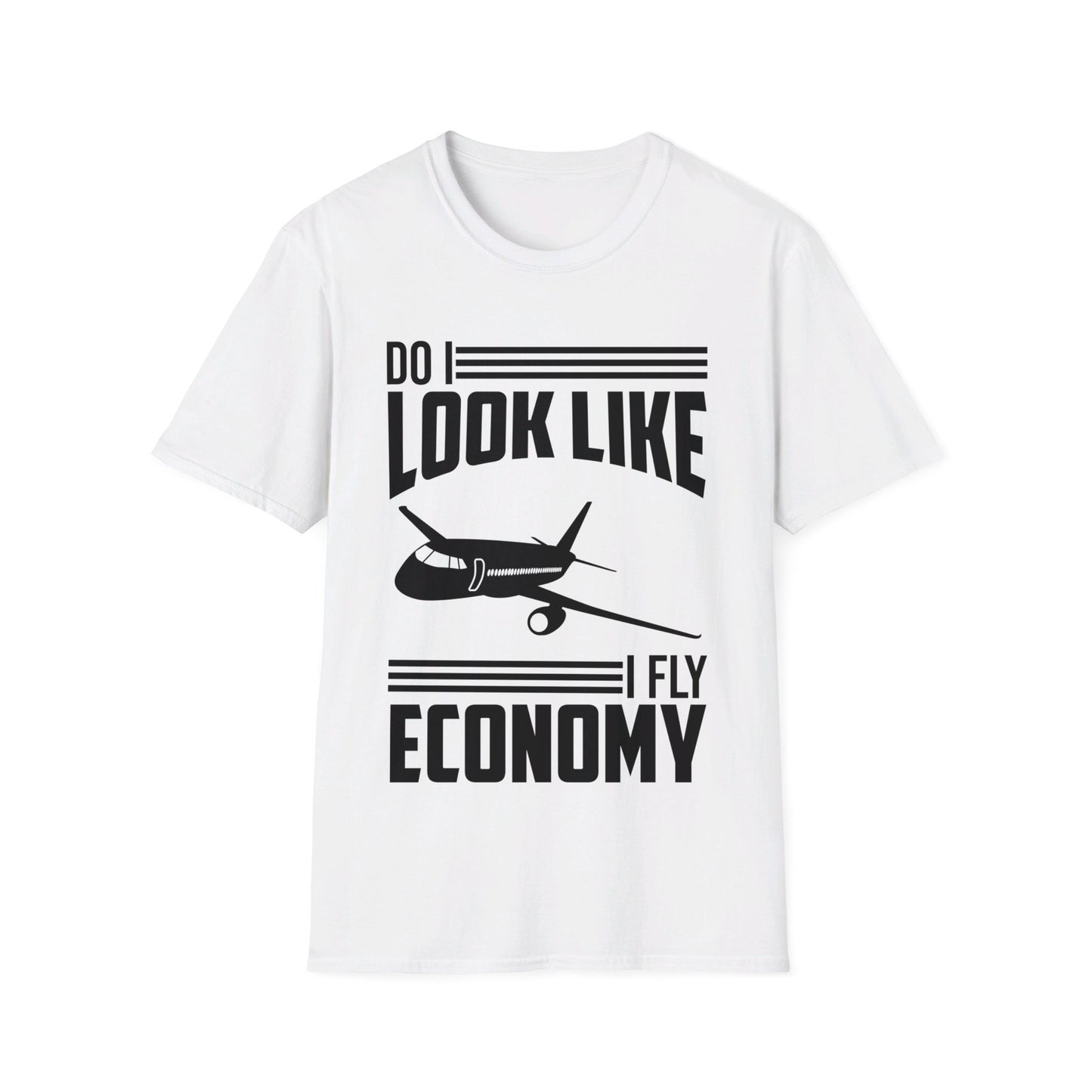 Do I Look Like I Fly Economy  Funny First Class Traveling T-Shirt For Men Women