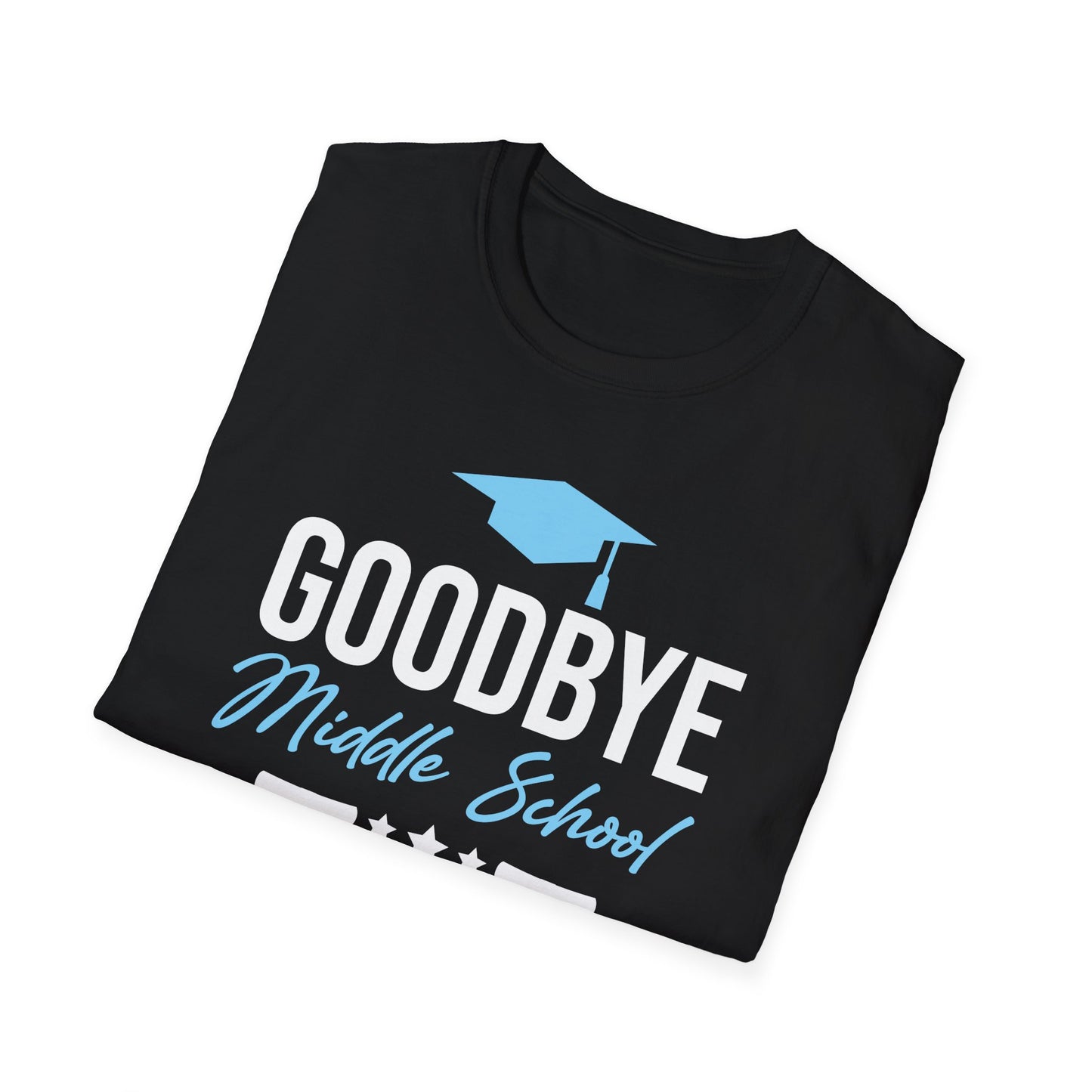 Goodbye Middle School Hello High School Funny Graduation T-Shirt