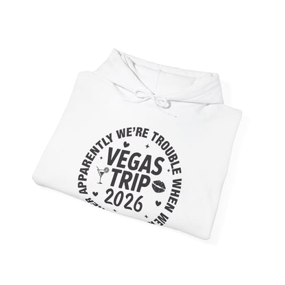 Vegas Trip 2026 Apparently We're Trouble When We're Together Hoodie For Men Women
