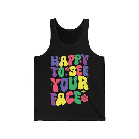 Funny Happy To See Your Face Teachers Students First Day Of School Tank Top For Men Women Tank Top