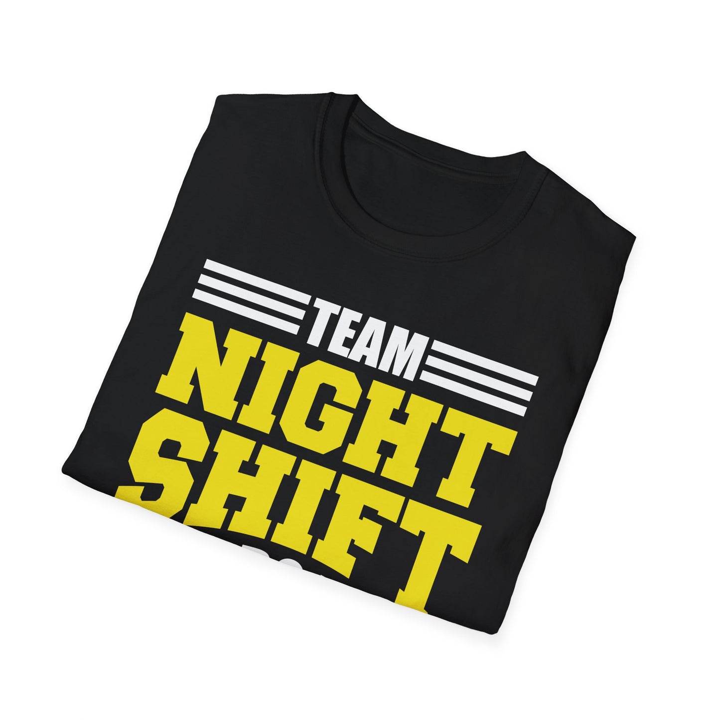 Funny Team Night Shift Worker Overnight Shift Sarcastic T-Shirt For Men Women Workers