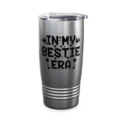 Funny In My Bestie Era Best Friend Friendships day Tumbler For Men Women