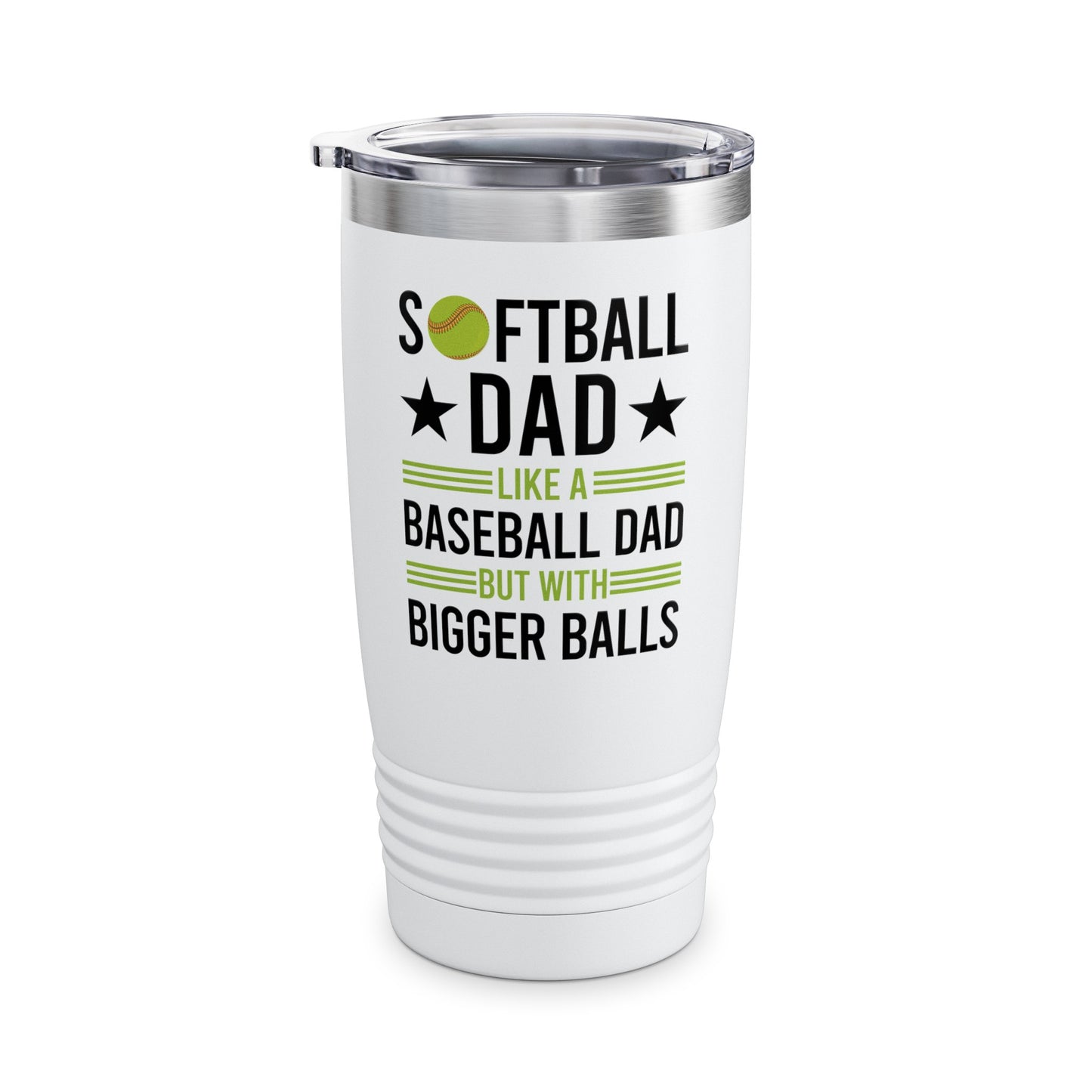 Funny Softball Dad Like A Baseball Dad But With Bigger Balls Fathers Day Tumbler For Men