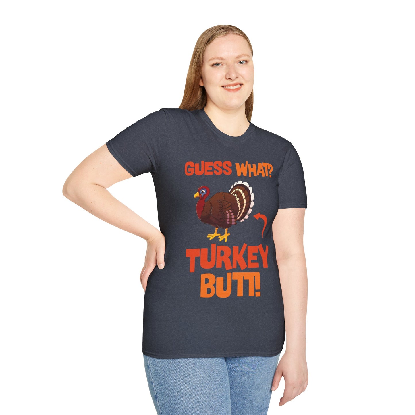 Guess What Turkey Butt Funny Thanksgiving T-Shirt For Men Women