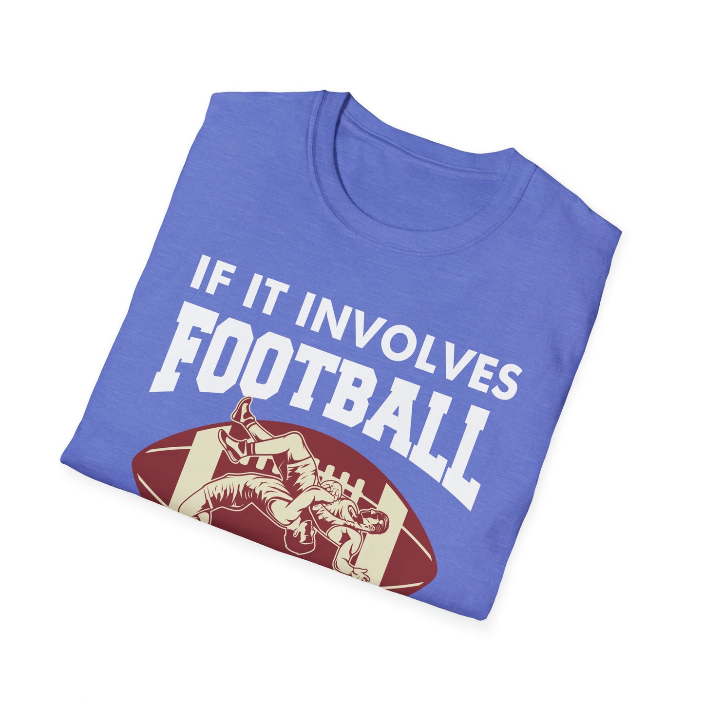 Funny If It Involves Football and Wrestling Count Me in T-Shirt Men Women