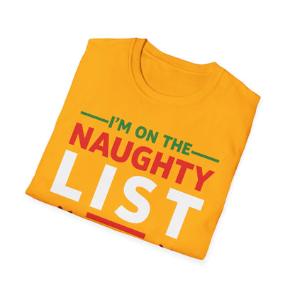 Funny I Am On The Naughty List and I Regret Nothing Xmas T-Shirt Men Women