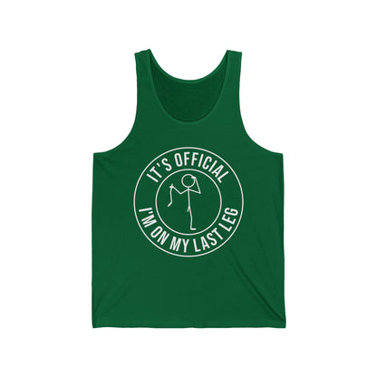 Its Official I'm On My Last Leg Amputee Funny Tank Top