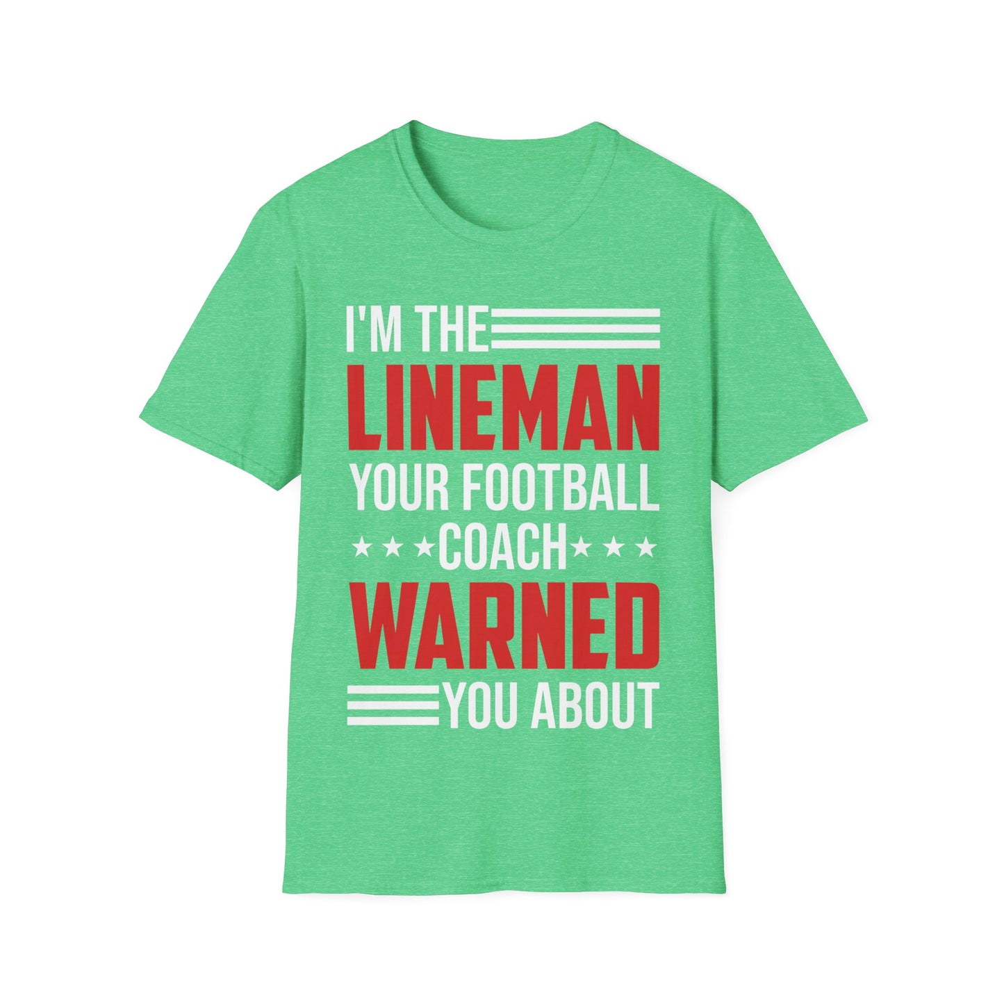 Funny I Am The Lineman Your Football Coach Warned You About Football School