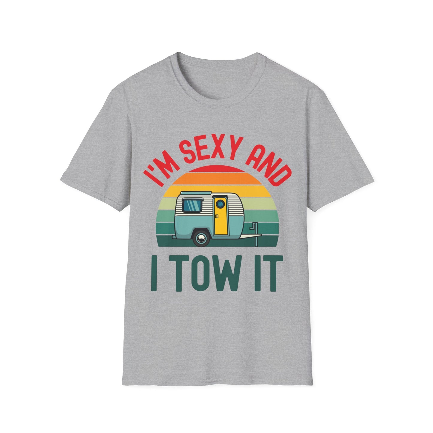 Funny I Am Sexy And I Tow It Retro Camping RV Camper Shirt T-Shirt For Men Women Travelers