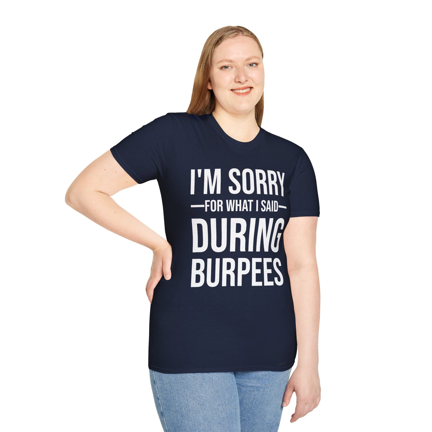 Funny I Am Sorry For What I Said During Burpees Gym Workout T-Shirt Men Women