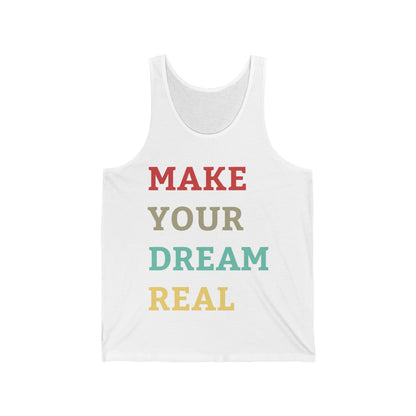 Make Your Dream Happen Motivational Tank Tops For Men Women